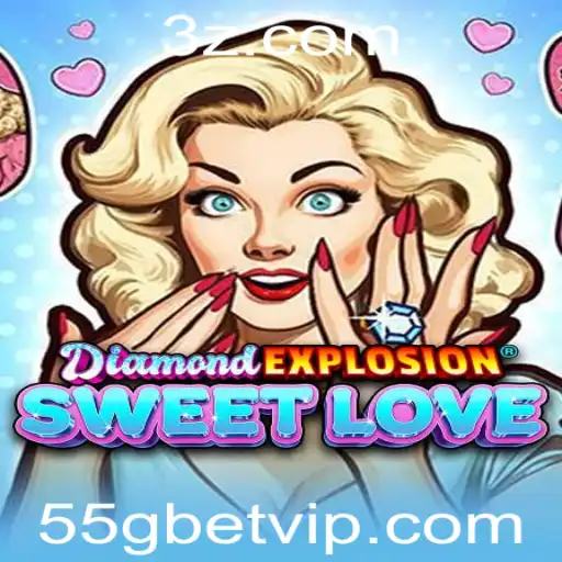 Explorando DiamondExplosionSweetLove: Regras e Estratégias com 55g bet